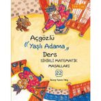 Sihirli Matematik Masalları 22 - Aç Gözlü Yaşlı Adama Ders