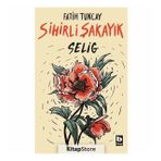 Sihirli Şakayık Selig - Fatih Tuncay