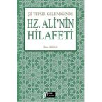 Şii Tefsir Geleneğinde Hz. Ali'nin Hilafeti / Enes Akhan