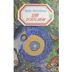 Şiir Dostlarım - Erol Ertuğrul