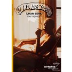Şiir Her Yerdedir İlhan Berk 100 Yaşında - İlhan Berk