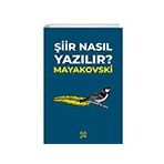 Şiir Nasıl Yazılır? - Vladimir Mayakovski