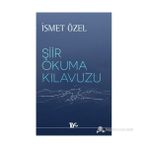 ŞIIR OKUMA KILAVUZU - İSMET ÖZEL