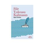 Şiir Yolcusu Kalmasın - Oğuz Tümbaş