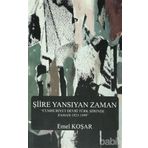 ŞIIRE YANSIYAN ZAMAN - EMEL KOŞAR