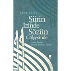 ŞİİRİN İZİNDE SÖZÜN GÖLGESİNDE - ÖMER ZÜLFE