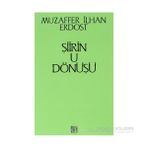 ŞİİRİN U DÖNÜŞÜ - MUZAFFER İLHAN ERDOST