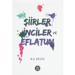 Şiirler, İnciler ve Eflatun - B.Ş Keleş