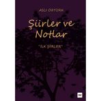 Şiirler ve Notlar - Aslı Öztürk