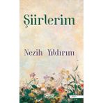 Şiirlerim - Nezih Yıldırım