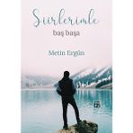 Şiirlerimle Baş Başa - Metin Ergün