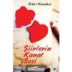 Şiirlerin Kanat Sesi - Sibel Karakız
