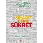 ŞİKAYET ETME ŞÜKRET HAYAT İKİ EŞİT YARIMDIR, YARISI SABIR YARISI ŞÜKÜR - ALI ULURASBA