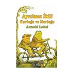 SIKI DOSTLAR KURBAĞA VE MURBAĞA - ARNOLD LOBEL