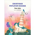 Sıkıntıdan Patlayan Kasaba - Selen Aydın