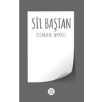 Sil Baştan - Osman Akyol - Elpis Yayınları