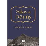 Sılaya Dönüş - Hidayet Gedik