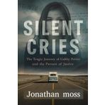 Silent Cries: The Tragic Journey of Gabby Petito and the Pursuit of Justice: 2