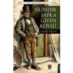Silindir Şapka Giyen Köylü Unutturmadıklarımız Serisi - Sadri Ertem - Dorlion Yayınevi
