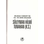 Silsile-i Sadat'ın 33. ve Son Halkası - Süleyman Hilmi Tunahan