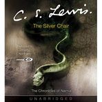 Silver Chair, The (Chronicles of Narnia (HarperCollins Audio)) [Audio CD]