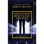 Şimdi Elindeki Kitabı Yavaşça Yere Bırak - Hakan Urgancı