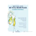 ŞIMDI MODA ARTIK BÜYÜK BEDENLER - LYNDSAY RUSSELL