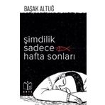 Şimdilik Sadece Hafta Sonları - Başak Altuğ