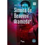 Simone de Beauvoir Aramızda - Julia Kristeva