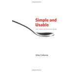 Simple and Usable Web, Mobile, and Interaction Design (Voices That Matter) by Giles Colborne (16-Sep-2010) Paperback