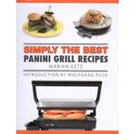Simply the Best Panini Grill Recipes