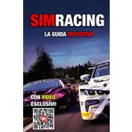 SIMRACING - La Guida Definitiva: Tecniche di guida professionali, setup, telemetria e mentalità per vincere in pista e online