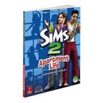 Sims 2 : Apartment Life Official Game Guide: Prima's Official Game Guide (Prima Official Game Guides) by Kramer, Greg (2008)