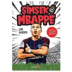 Şimşek Mbappe Luis Alberto