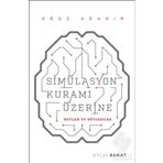 Simülasyon Kuramı Üzerine - Oğuz Adanır
