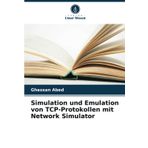 Simulation und Emulation von TCP-Protokollen mit Network Simulator