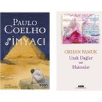 Simyacı - Paulo Coelho - Uzak Dağlar ve Hatıralar - Orhan Pamuk