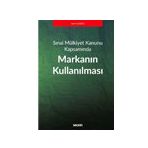 Sınai Mülkiyet Kanunu Kapsamında - Markanın Kullanılması - Gizem Çoşğun