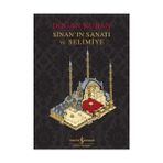 SİNAN'IN SANATI VE SELIMIYE (CILTLI) - DOĞAN KUBAN