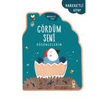 Sincap Kitap Gördüm Seni Düşüncelerim 1+ Yaş için Keçeli ve Hareketli Sayfalı Yeni Eğitici Öykü-Masal Kitabı
