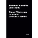 Sind hier Kameras versteckt? Dieser Wahnsinn muss ein Drehbuch haben!: Notizbuch. DIN A5 | 100 linierte Seiten für Ideen und Gedanken | Büro, Schule, Universität | Softcover | mit witzigem Spruch!