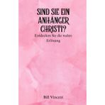 Sind Sie ein Anhänger Christi?: Entdecken Sie die wahre Erlösung