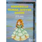 SINDERELLA OLMAK İSTEYEN ÇOCUK - AYTÜL AKAL