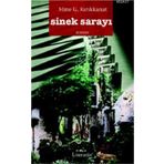 SINEK SARAYI - GENEL
