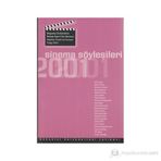 SINEMA SÖYLEŞILERI 2001 SÖYLEŞI, PANEL VE SUNUM YILLIĞI, 2001 - GENEL