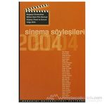 SINEMA SÖYLEŞILERI 2004 SÖYLEŞI, PANEL VE SUNUM YILLIĞI, 2004 - GENEL