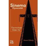 Sinema ve Oyunculuk - Hasan Gökalp