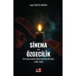 Sinema ve Özgecilik Türk Sinemasından Ahlak Felsefesine Bir Bakış (1960-1990)