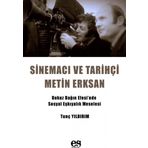 Sinemacı ve Tarihçi Metin Erksan - Tunç Yıldırım