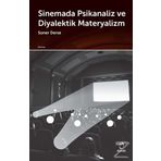 Sinemada Psikanaliz Ve Diyalektik Materyalizm - Soner Derse